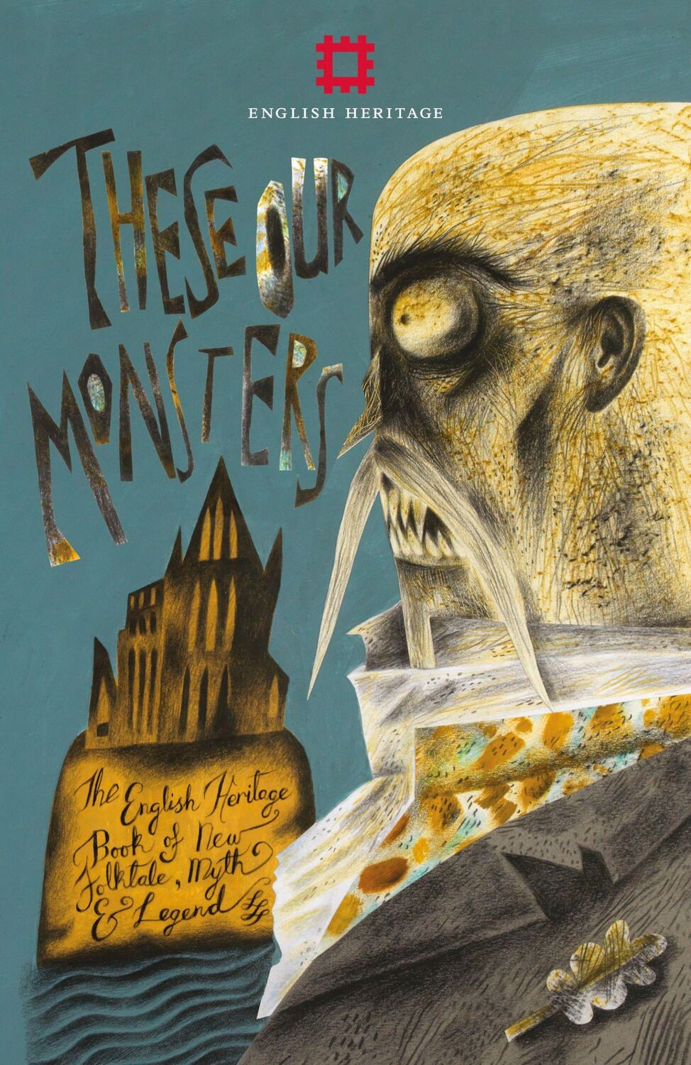 Cover: 9781910907405 | These Our Monsters: The English Heritage Collection of New Stories...