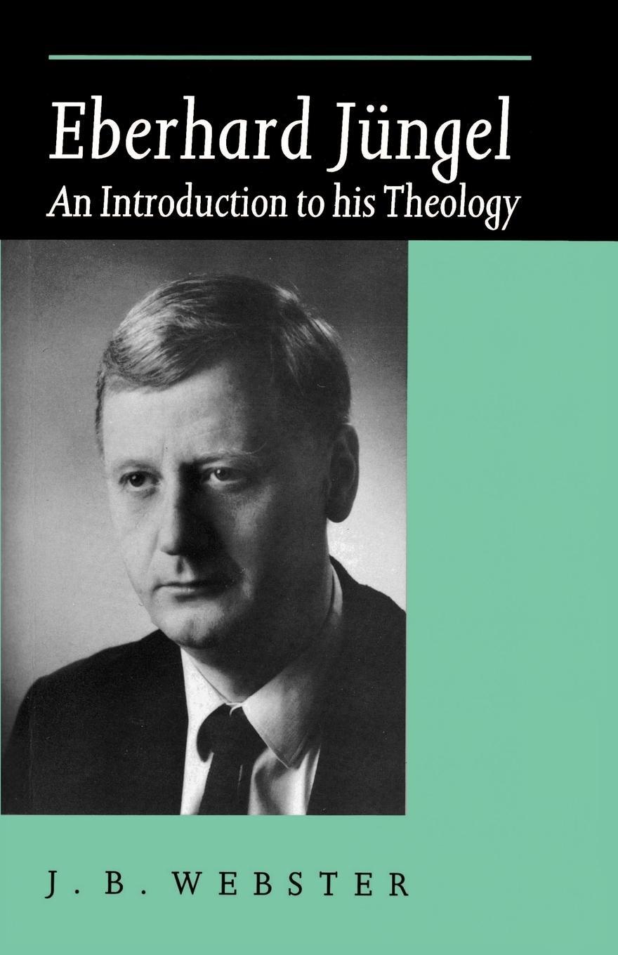 Cover: 9780521423915 | Eberhard Jungel | An Introduction to His Theology | John Webster