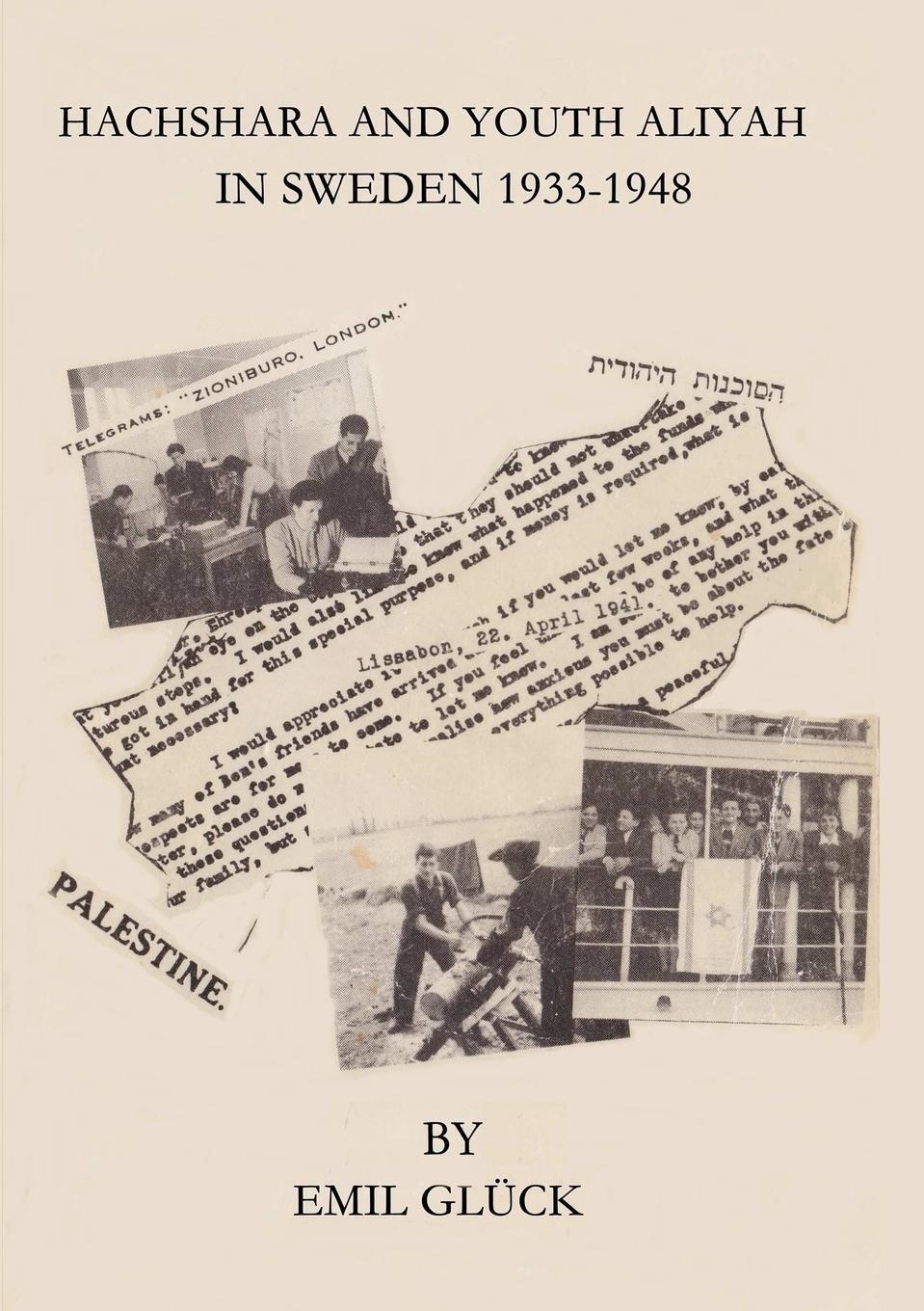 Cover: 9781326779917 | Hachshara and Youth Aliyah in Sweden 1933-1948 | Emil Glück (u. a.)