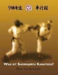 Cover: 9783837080216 | Was ist Shorinjiryu Karatedo? | Olaf Lotze-Leoni | Taschenbuch | 2009