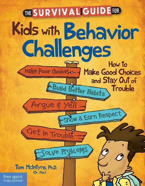 Cover: 9781575424491 | The Survival Guide for Kids with Behavior Challenges: How to Make...