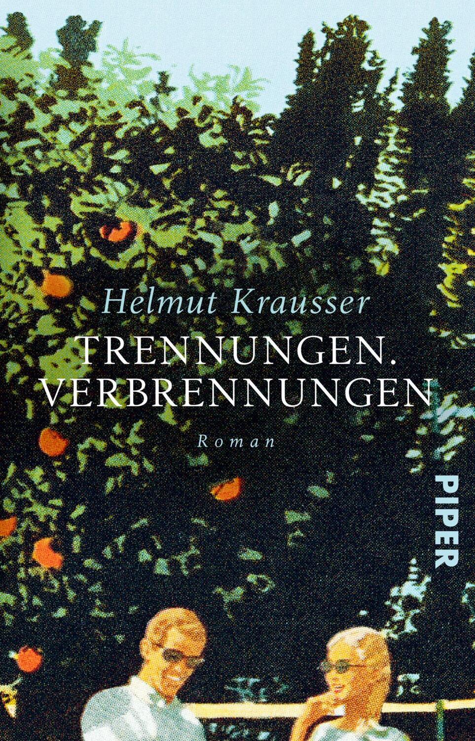 Cover: 9783492316095 | Trennungen. Verbrennungen | Roman | Helmut Krausser | Taschenbuch