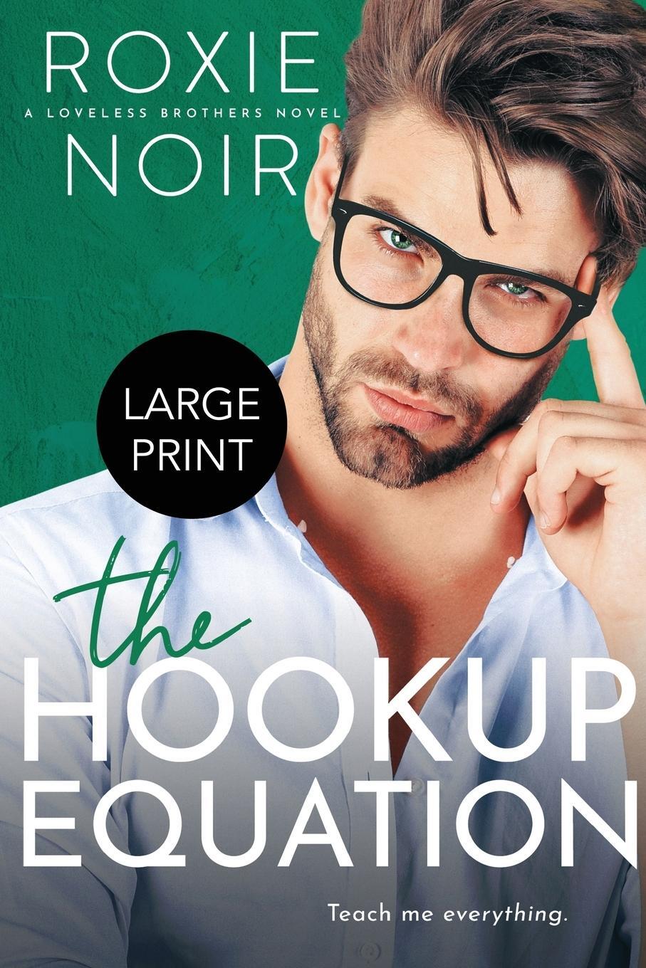 Cover: 9781735216096 | The Hookup Equation (Large Print) | A Professor / Student Romance