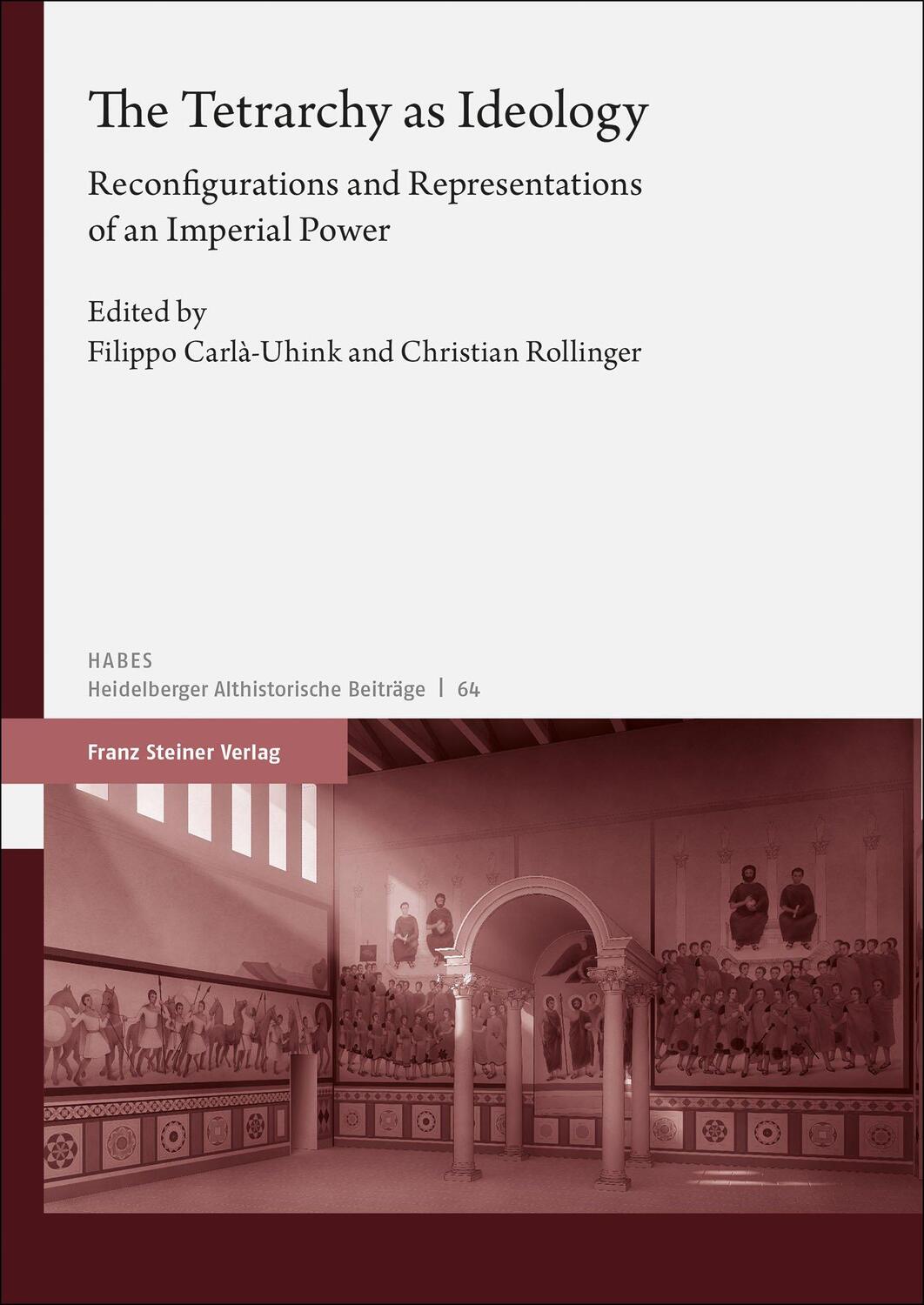 Cover: 9783515134002 | The Tetrarchy as Ideology | Filippo Carla-Uhink (u. a.) | Taschenbuch