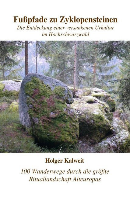 Cover: 9783741815782 | Fußpfade zu Zyklopensteinen | Holger Kalweit | Taschenbuch | epubli