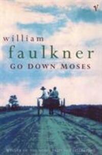 Cover: 9780099546160 | Go Down Moses And Other Stories | William Faulkner | Taschenbuch