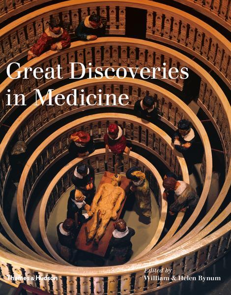 Cover: 9780500251805 | Great Discoveries in Medicine | William Bynum (u. a.) | Buch | 2011