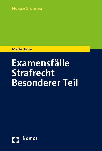 Cover: 9783848786480 | Examensfälle Strafrecht Besonderer Teil | Martin Böse | Taschenbuch