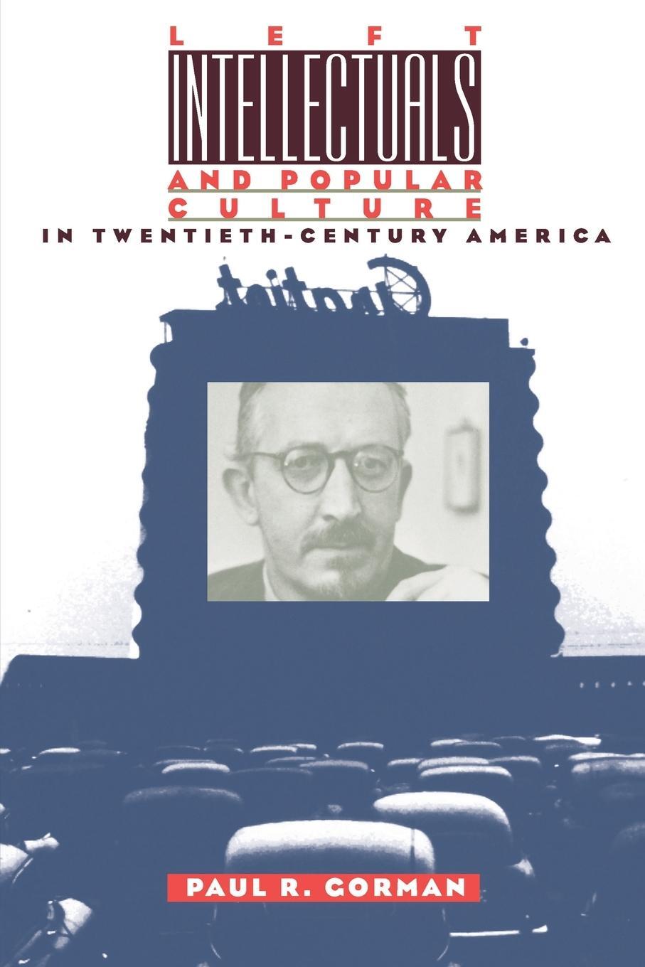 Cover: 9780807845561 | Left Intellectuals and Popular Culture in Twentieth-Century America