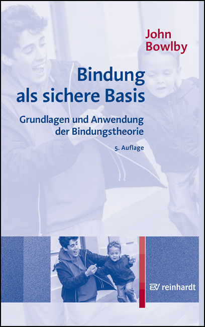 Cover: 9783497028269 | Bindung als sichere Basis | John Bowlby | Taschenbuch | XIV | Deutsch