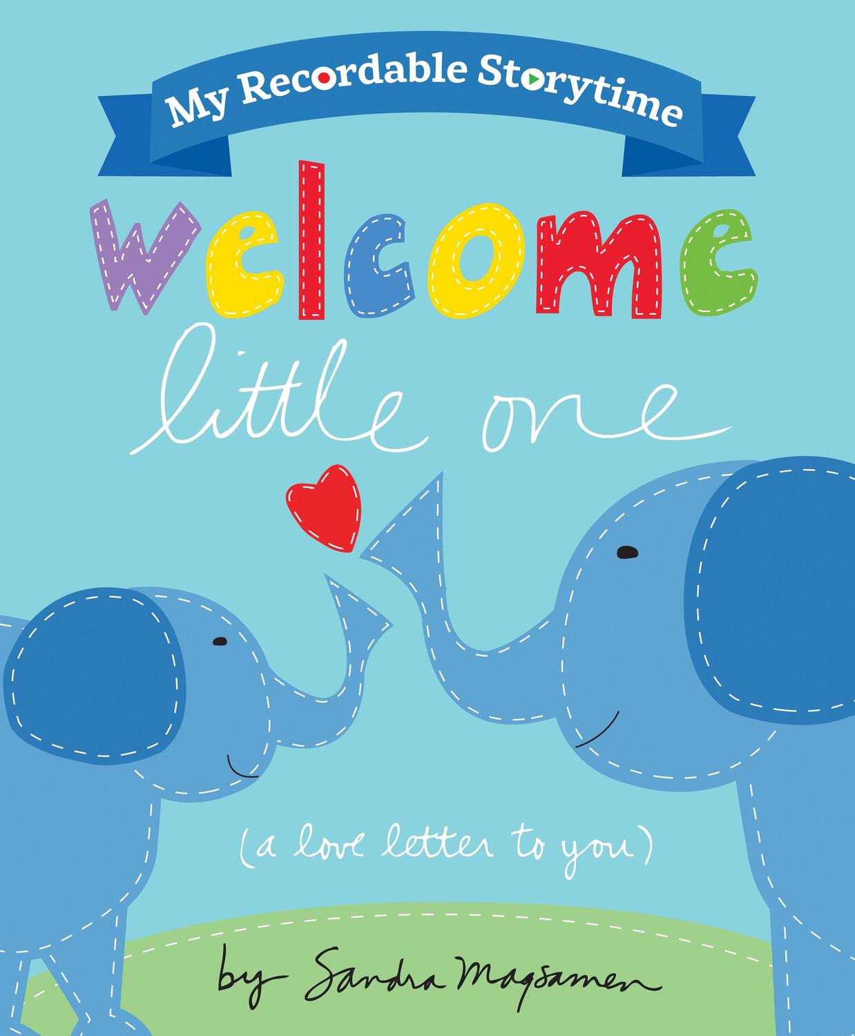 Cover: 9781728282480 | My Recordable Storytime: Welcome Little One | Sandra Magsamen | Buch