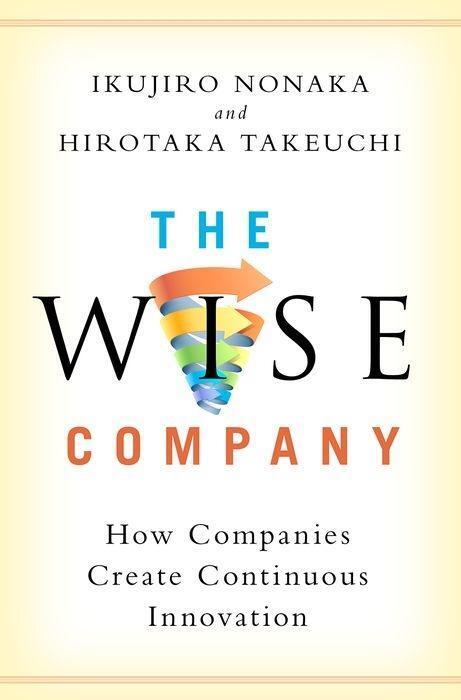 Cover: 9780190497002 | The Wise Company | How Companies Create Continuous Innovation | Buch