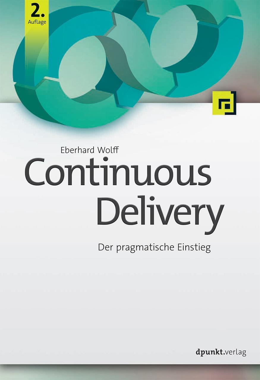 Cover: 9783864903717 | Continuous Delivery | Der pragmatische Einstieg | Eberhard Wolff