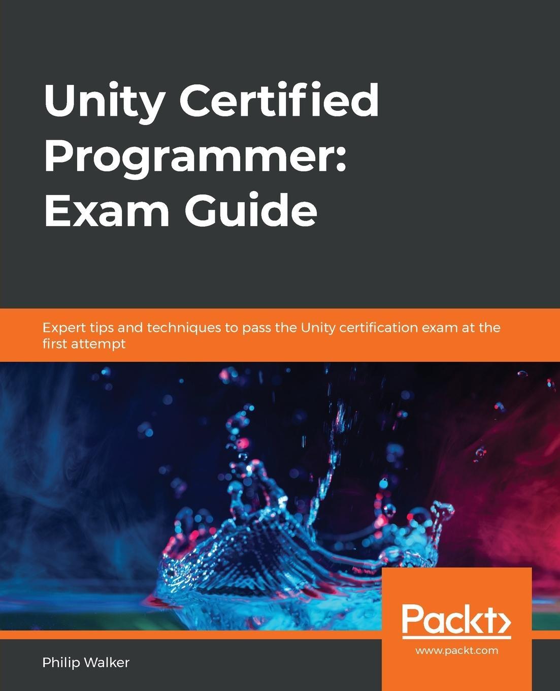 Cover: 9781838828424 | Unity Certified Programmer | Philip Walker | Taschenbuch | Paperback