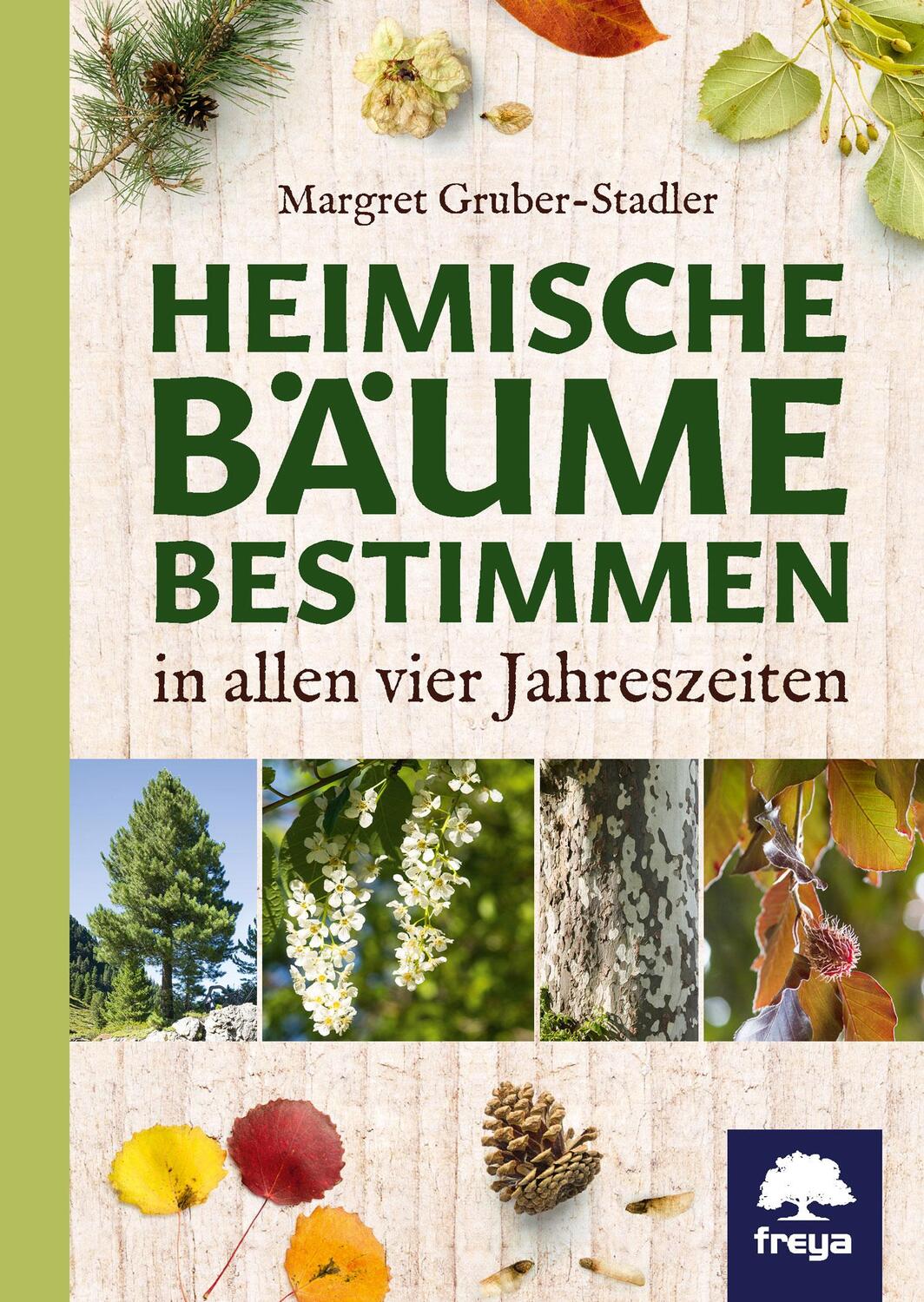 Cover: 9783990253298 | Heimische Bäume bestimmen | in allen vier Jahreszeiten | Taschenbuch