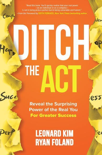 Cover: 9781260454376 | Ditch the Act: Reveal the Surprising Power of the Real You for...