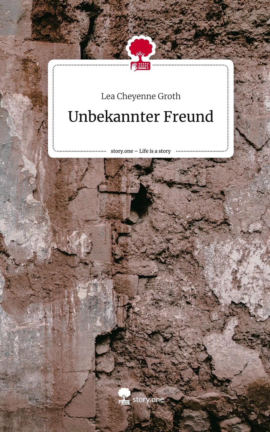 Cover: 9783711557452 | Unbekannter Freund. Life is a Story - story.one | Lea Cheyenne Groth