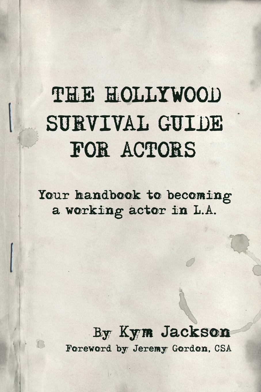 Cover: 9780987231628 | The Hollywood Survival Guide for Actors | Kym Jackson | Taschenbuch