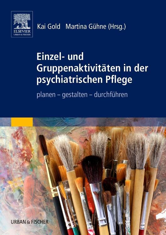 Cover: 9783437281709 | Einzel- und Gruppenaktivitäten in der psychiatrischen Pflege | Buch