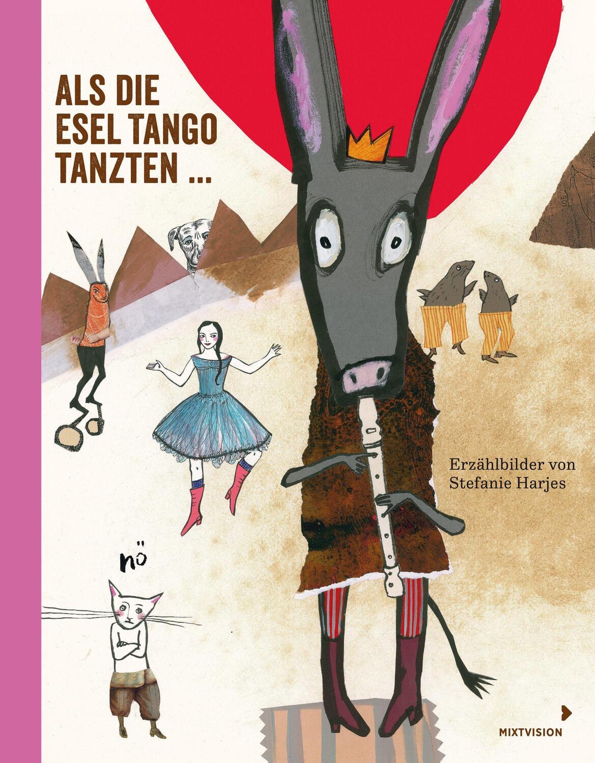 Cover: 9783958540583 | Als die Esel Tango tanzten ... | Erzählbilder von Stefanie Harjes
