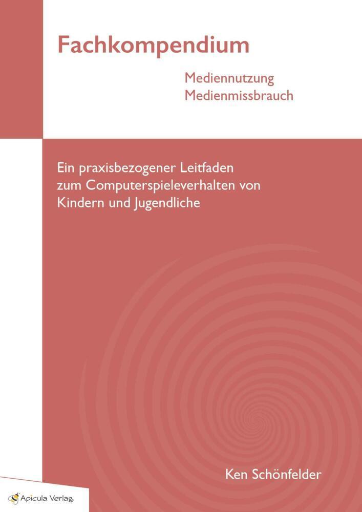 Cover: 9783948197100 | Fachkompendium Mediennutzung Medienmissbrauch | Schönfelder Ken | Buch
