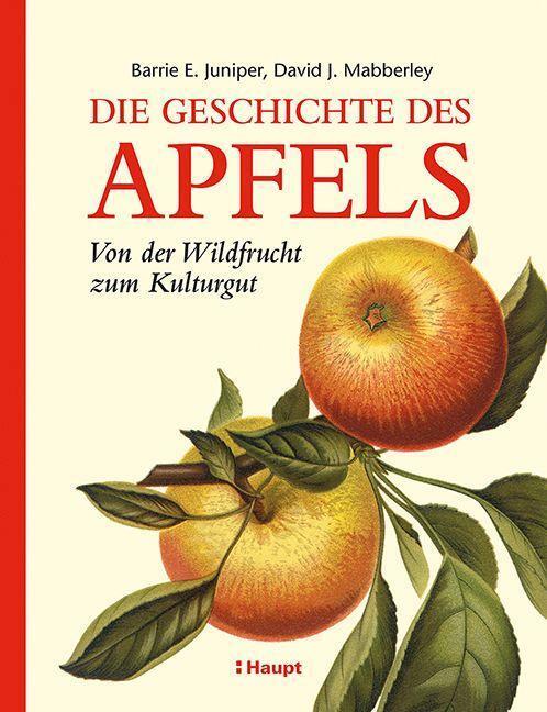 Cover: 9783258082646 | Die Geschichte des Apfels | Von der Wildfrucht zum Kulturgut | Buch