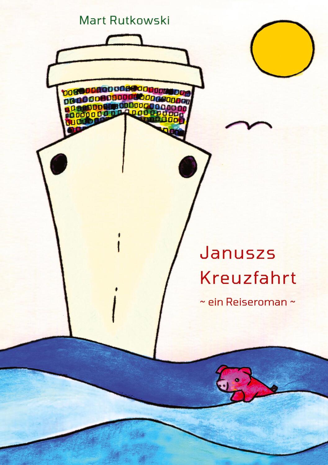 Cover: 9783347912298 | Januszs Kreuzfahrt | ein Reiseroman | Mart Rutkowski | Taschenbuch