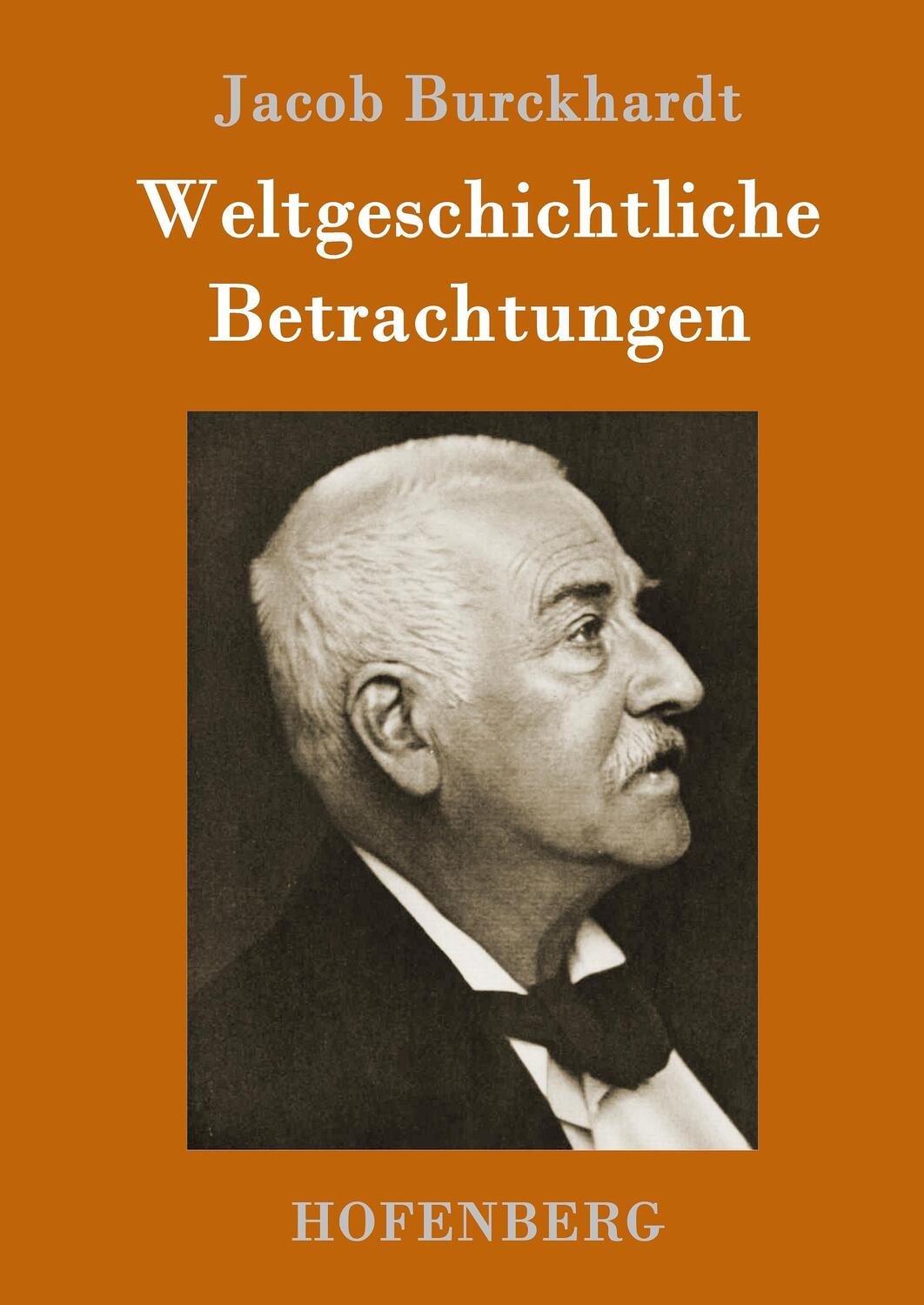 Cover: 9783743707658 | Weltgeschichtliche Betrachtungen | Jacob Burckhardt | Buch | 220 S.