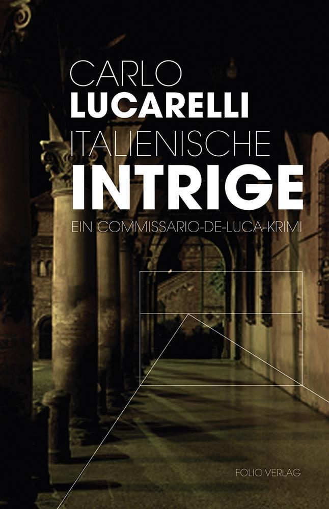 Cover: 9783852567532 | Italienische Intrige | Ein Commissario-De-Luca-Krimi 1 | Lucarelli