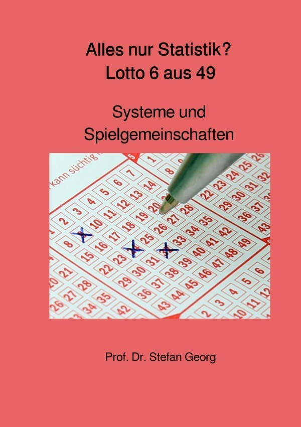 Cover: 9783750289673 | Alles nur Statistik? Lotto 6 aus 49 | Systeme und Spielgemeinschaften