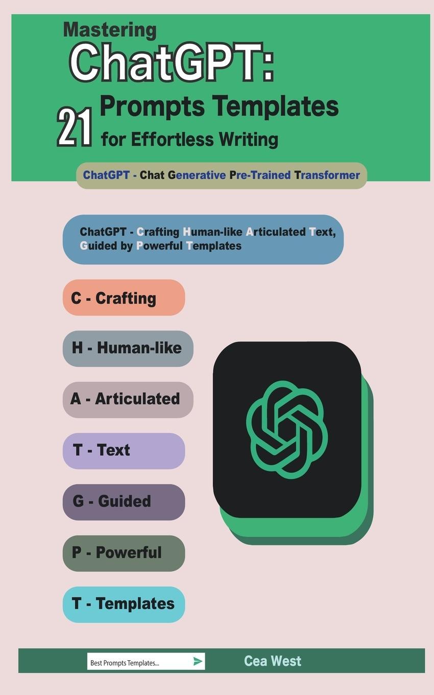 Cover: 9798215536544 | Mastering ChatGPT | 21 Prompts Templates for Effortless Writing | West