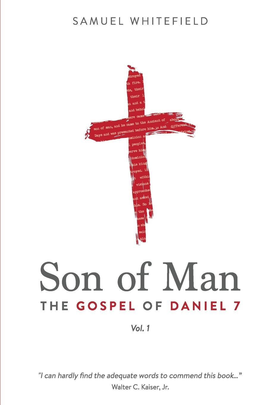 Cover: 9781732338043 | Son of Man | The Gospel of Daniel 7 | Samuel Whitefield | Taschenbuch
