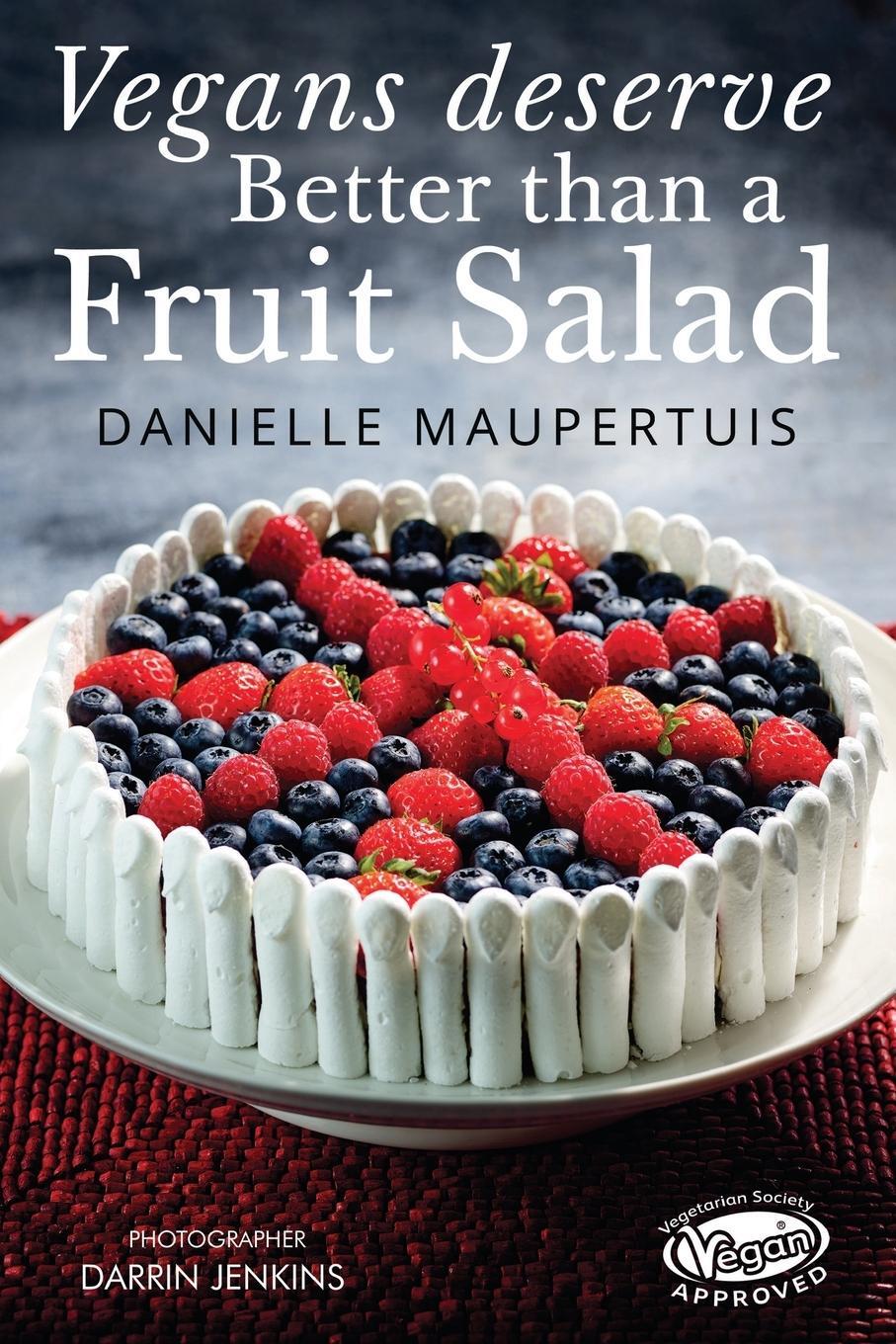 Cover: 9781788307017 | Vegans Deserve Better Than A Fruit Salad | Danielle Maupertuis | Buch