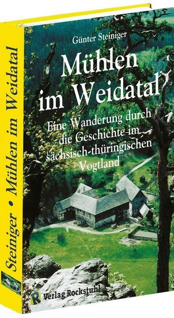 Cover: 9783959664493 | Mühlen im Weidatal | Günter Steiniger | Buch | 240 S. | Deutsch | 2019