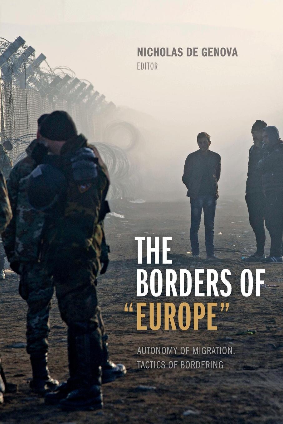 Cover: 9780822369165 | The Borders of "Europe" | Autonomy of Migration, Tactics of Bordering
