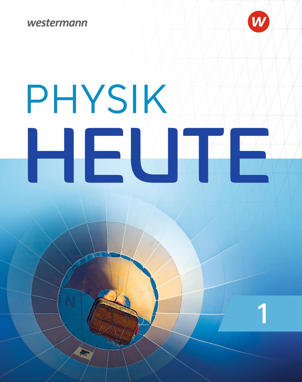 Cover: 9783141513950 | Physik heute 1. Schülerband. G9 in Nordrhein-Westfalen | Ausgabe 2019