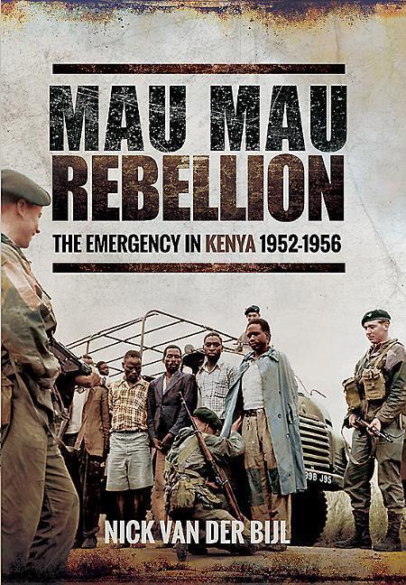 Cover: 9781473864573 | Mau Mau Rebellion | Nick Van Der Bijl | Buch | 2017