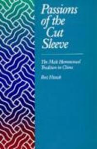 Cover: 9780520078697 | Passions of the Cut Sleeve | The Male Homosexual Tradition in China