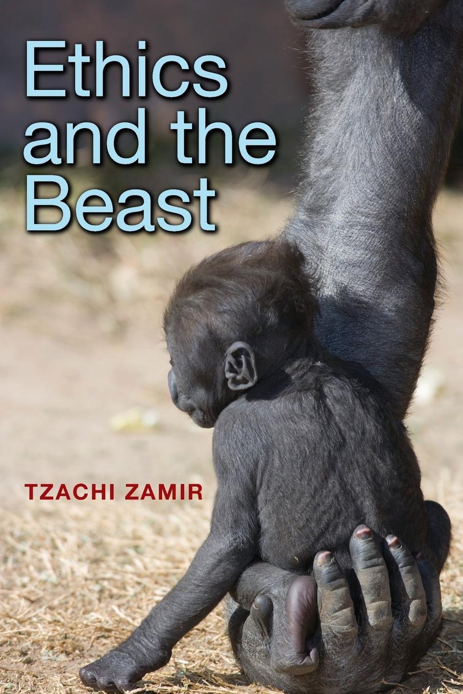 Cover: 9780691164656 | Ethics and the Beast | A Speciesist Argument for Animal Liberation