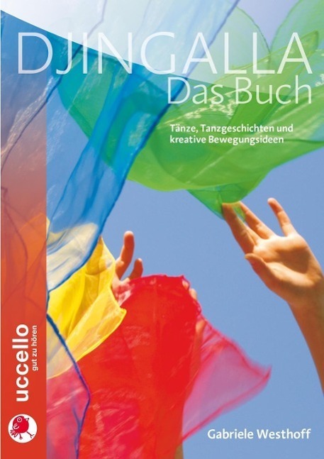 Cover: 9783937337432 | Djingalla Das Buch | Kreative Tanzanleitungen und Bewegungsideen