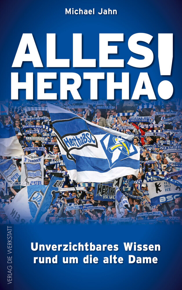 Cover: 9783730701669 | Alles Hertha! | Unverzichtbares Wissen rund um die alte Dame | Jahn