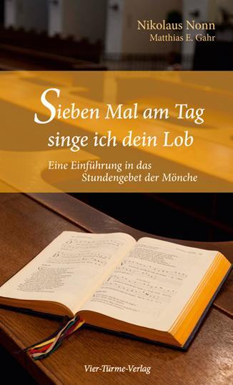 Cover: 9783896808141 | Sieben Mal am Tag singe ich dein Lob | Nikolaus Nonn (u. a.) | Buch