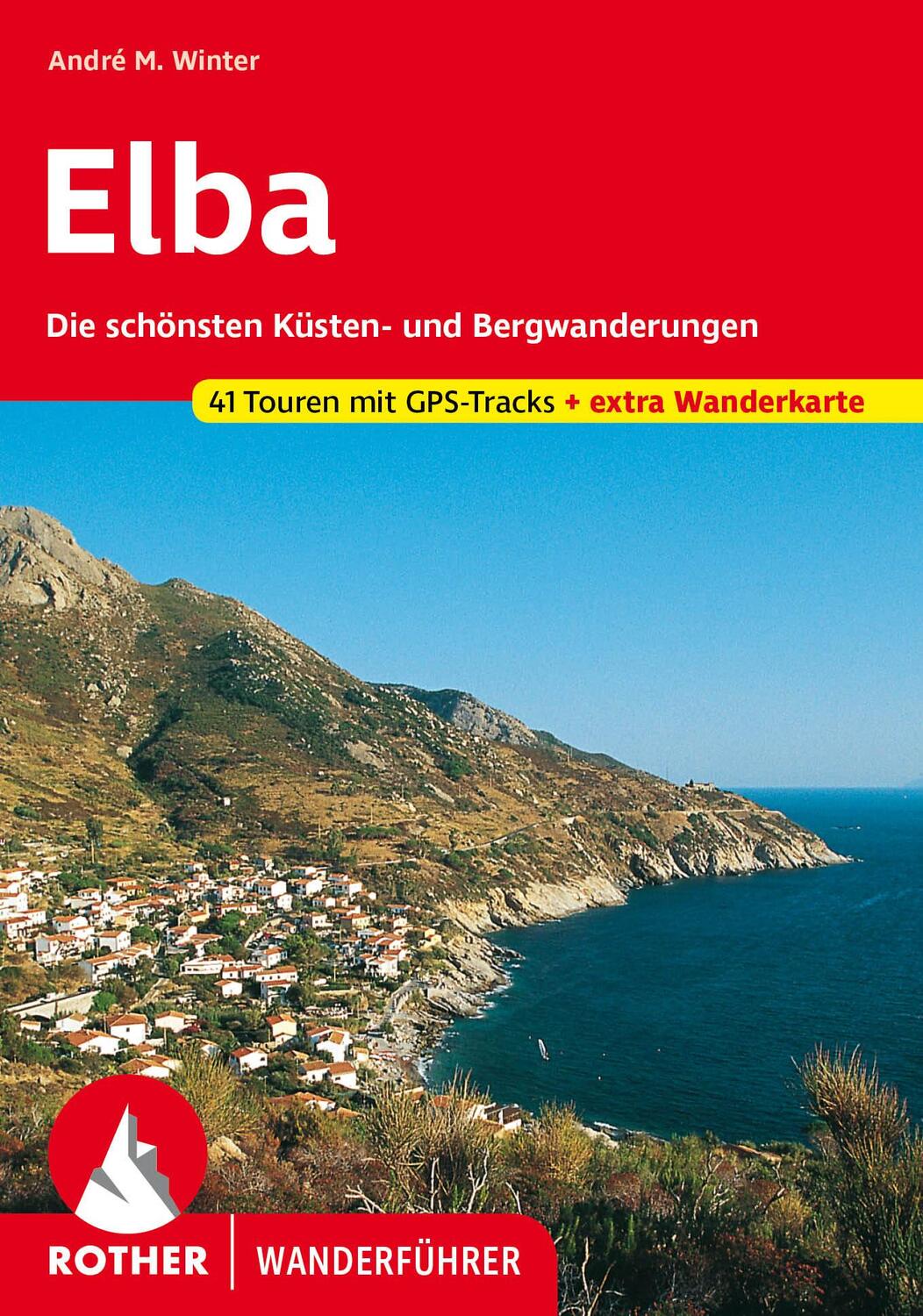 Cover: 9783763344826 | Elba | André M. Winter | Taschenbuch | Rother Wanderführer | 160 S.