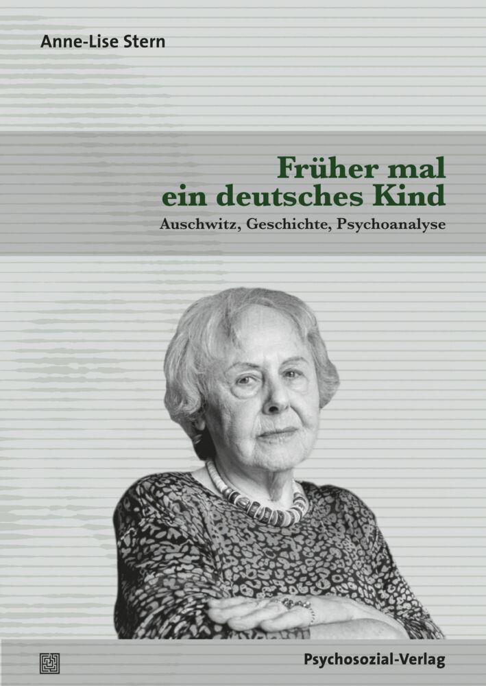Cover: 9783837928747 | Früher mal ein deutsches Kind | Auschwitz, Geschichte, Psychoanalyse