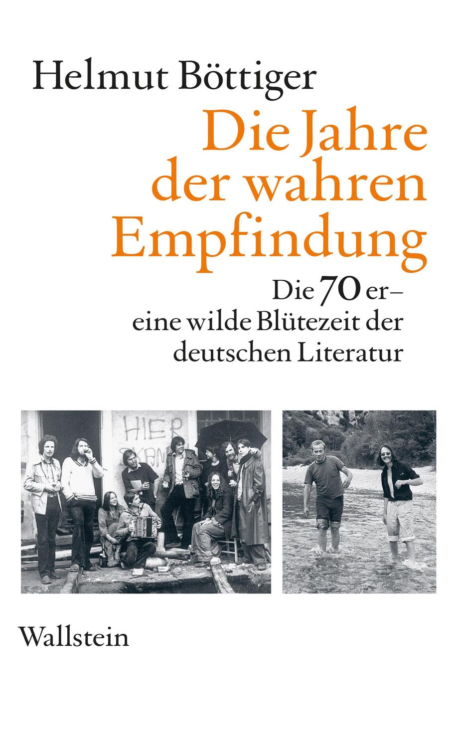 Cover: 9783835339392 | Die Jahre der wahren Empfindung | Helmut Böttiger | Buch | 473 S.