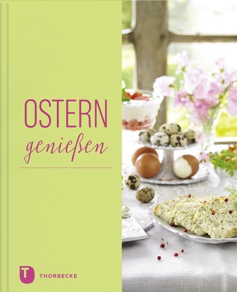 Cover: 9783799511629 | Ostern genießen | Brunch-Festessen-Kaffeezeit | Buch | Deutsch | 2017