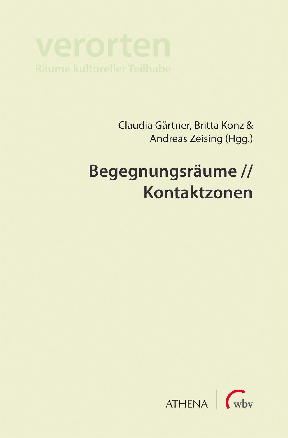 Cover: 9783763972777 | Begegnungsräume // Kontaktzonen | Claudia Gärtner (u. a.) | Buch