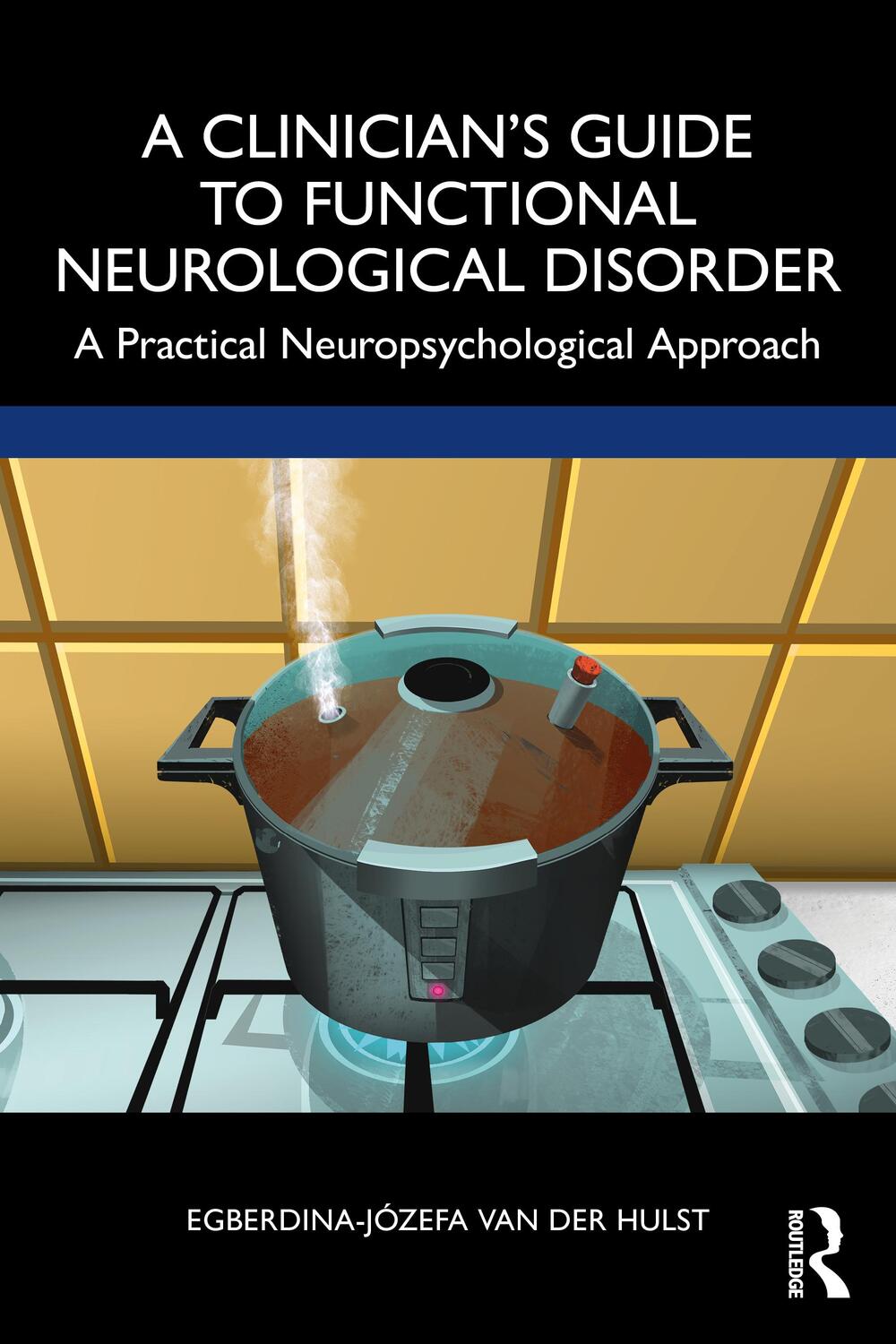 Cover: 9781032312859 | A Clinician's Guide to Functional Neurological Disorder | Hulst | Buch