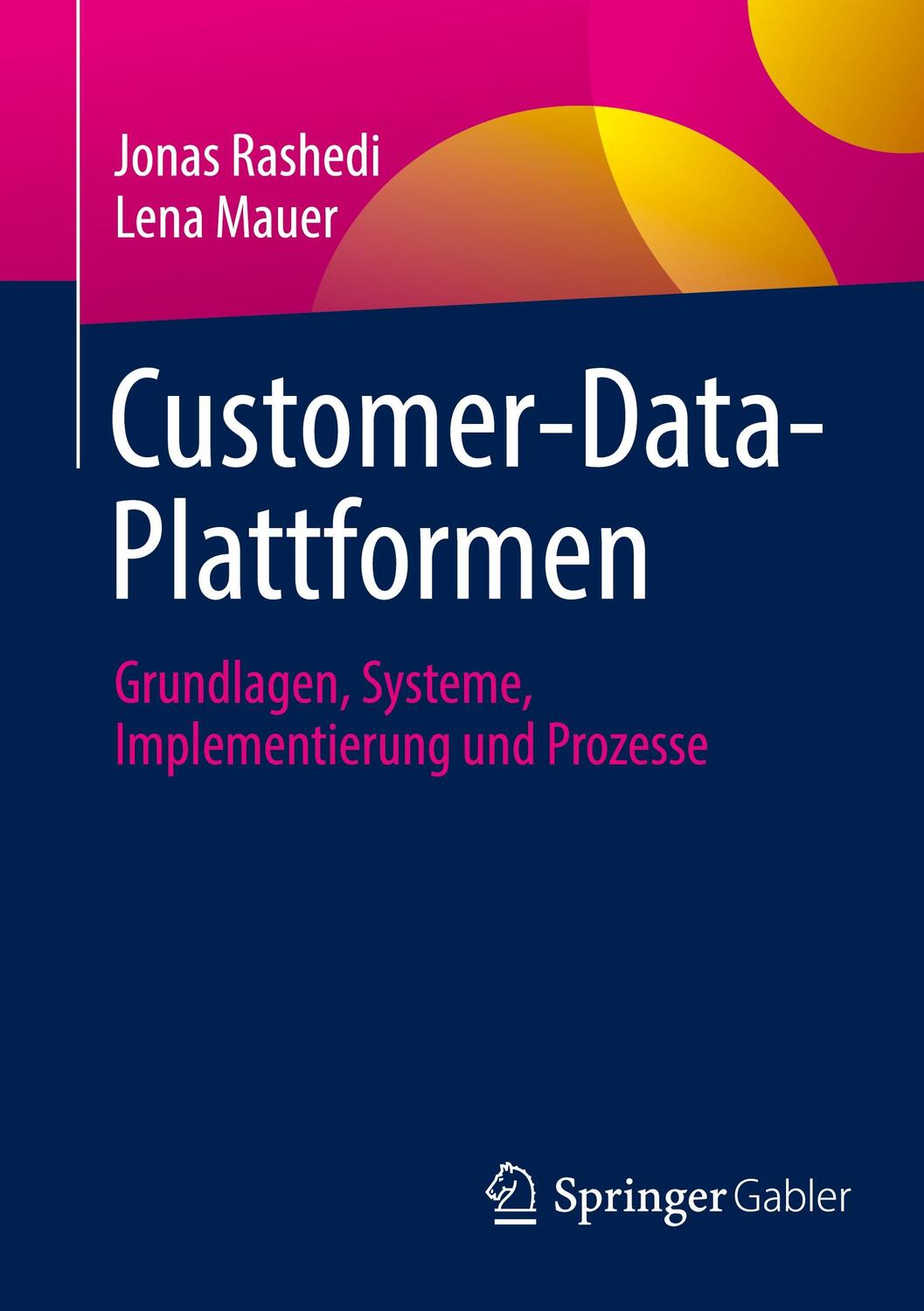 Cover: 9783658405397 | Customer-Data-Plattformen | Jonas Rashedi (u. a.) | Taschenbuch | 2023