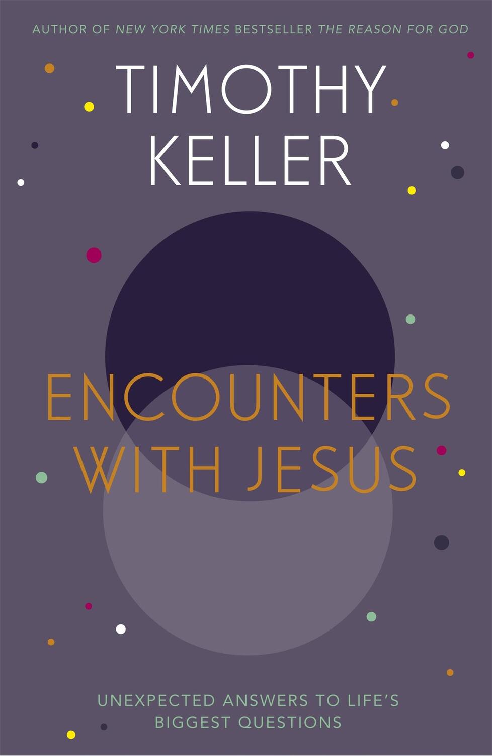 Cover: 9781444754162 | Encounters With Jesus | Unexpected Answers to Life's Biggest Questions